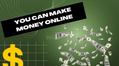 You can make money online